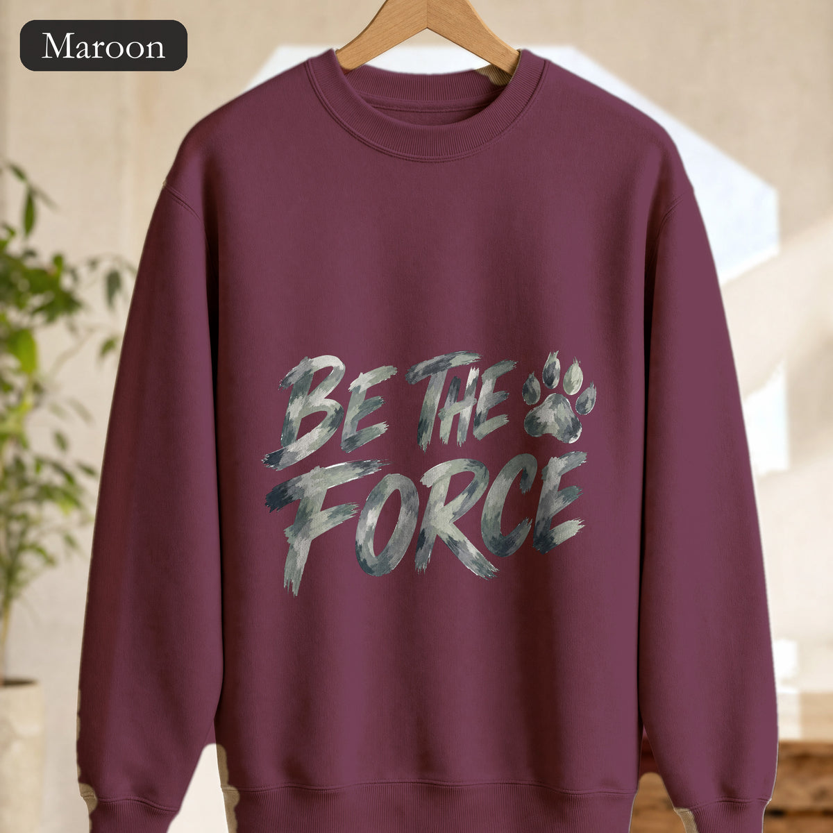 Be The Force Shirt, Camo Motivational Tee, Inspirational Encouragement Gift, Positive Vibes Paw Print Sweatshirt