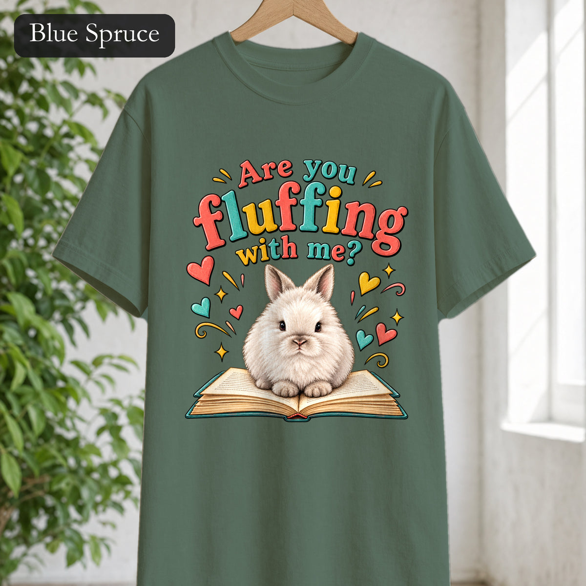 Are You Fluffing With Me? Bunny Graphic Shirt | Cute Rabbit Illustration