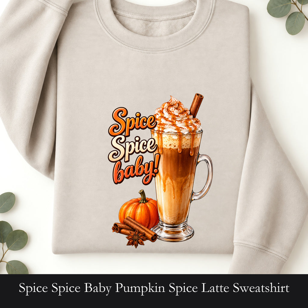 Spice Spice Baby Pumpkin Spice Latte Sweatshirt | Fall Coffee Crewneck