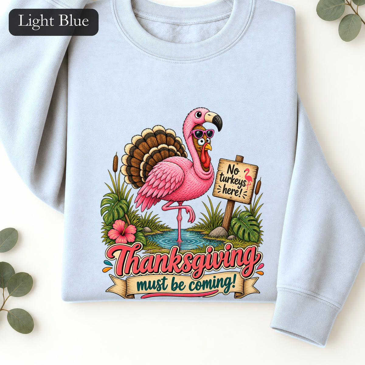 Turkey Thanksgiving must be coming Sweatshirt | Holiday Crewneck