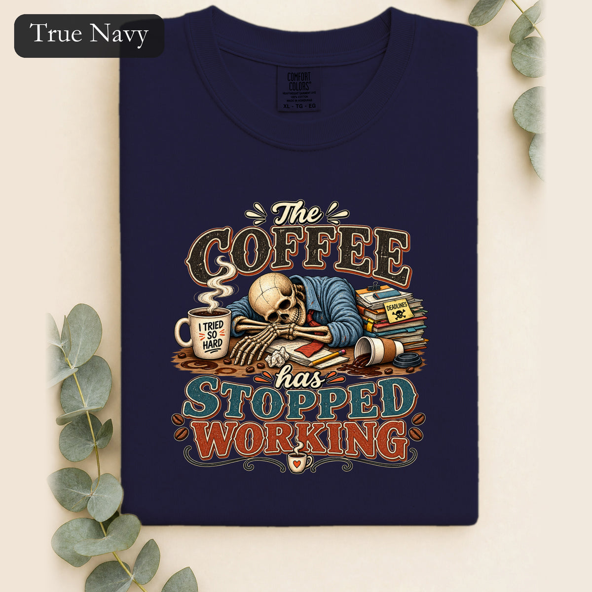 The Coffee Has Stopped Working Shirt | Sleeping Skull Coffee Design