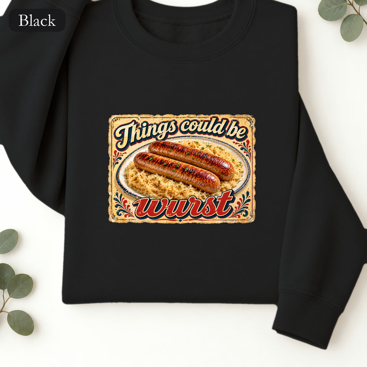 Things Could Be Wurst bratwurst illustration Sweatshirt | vintage diner graphic