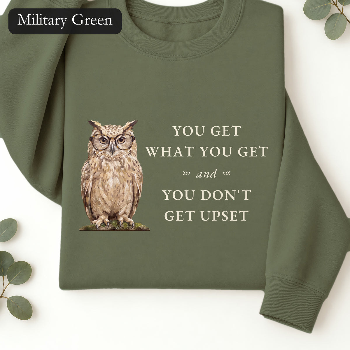 You Get What You Get Sweatshirt, Funny Teacher Owl Crewneck, Classroom Saying Shirt, Back to School Gift, Teacher Crewneck
