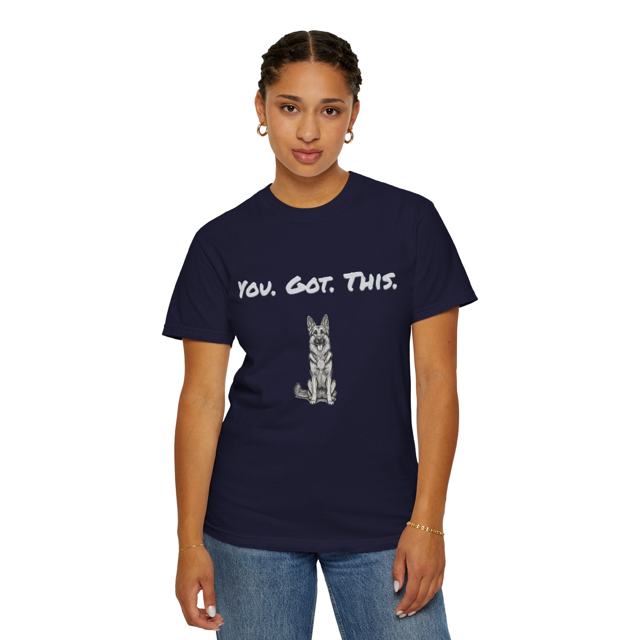 You Got This T-Shirt — Encouragement with German Shepherd