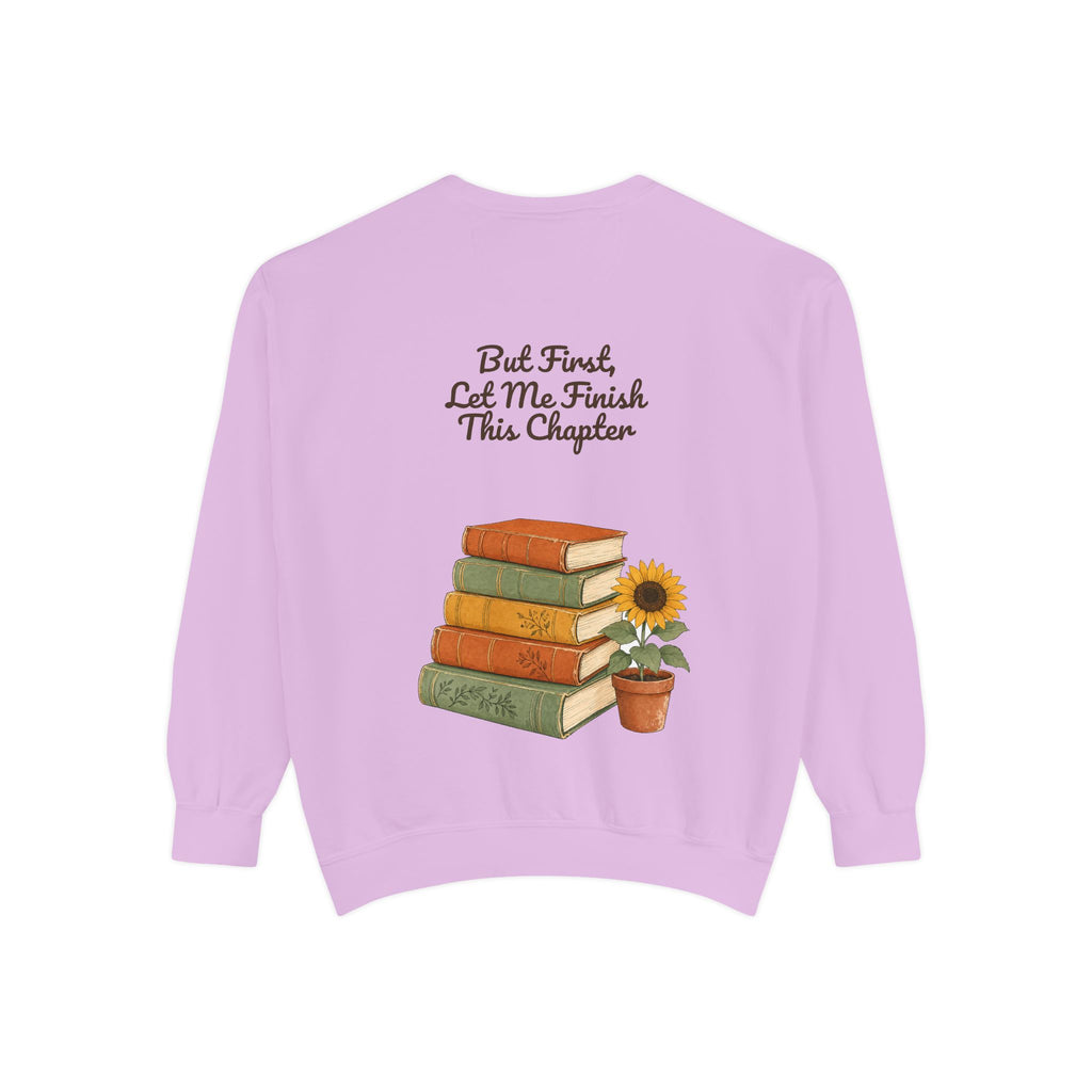But First Let Me Finish This Chapter Shirt, Funny Book Lover Tee, Reader Gift, Bookish Bookworm Sweatshirt