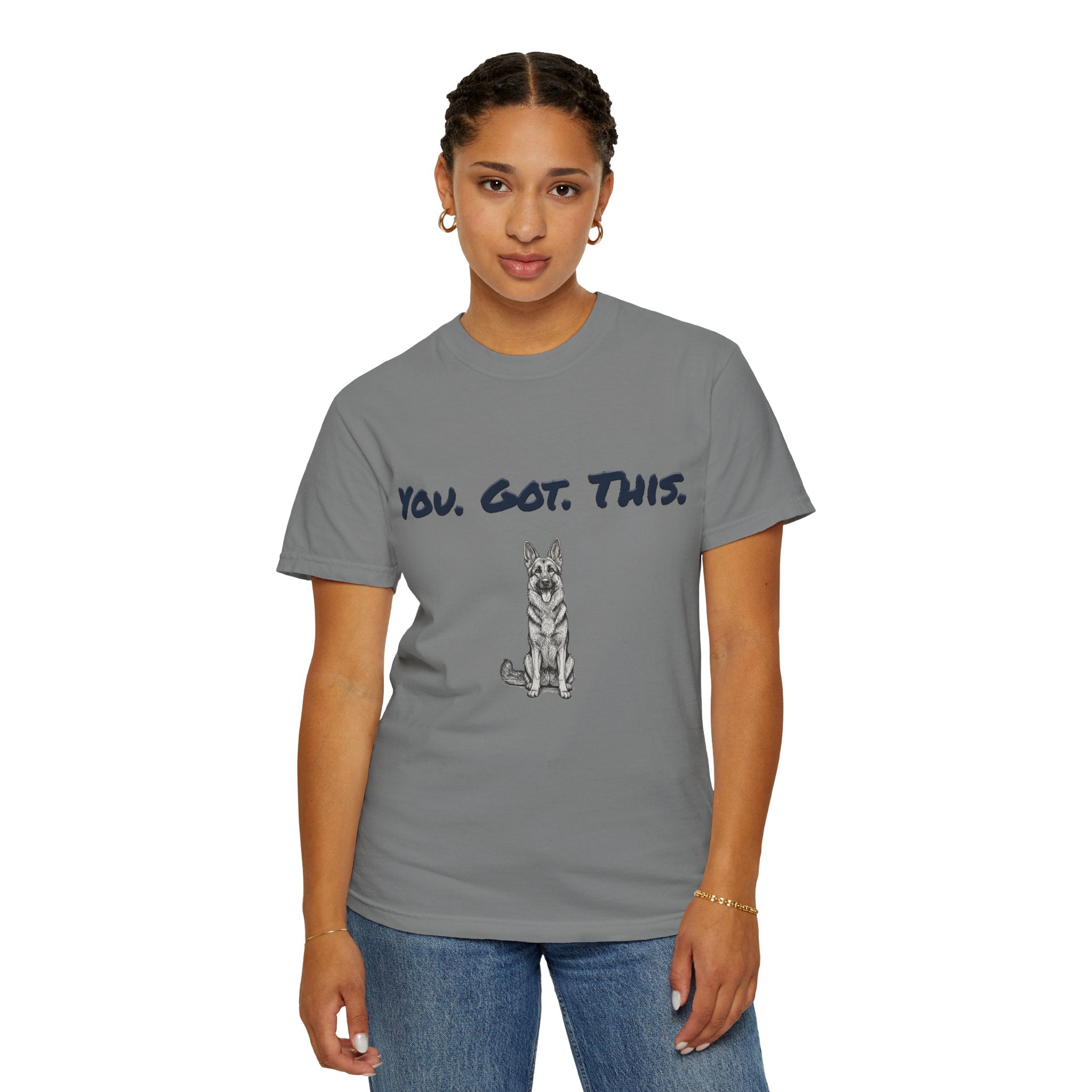 You Got This T-Shirt — Encouragement with German Shepherd