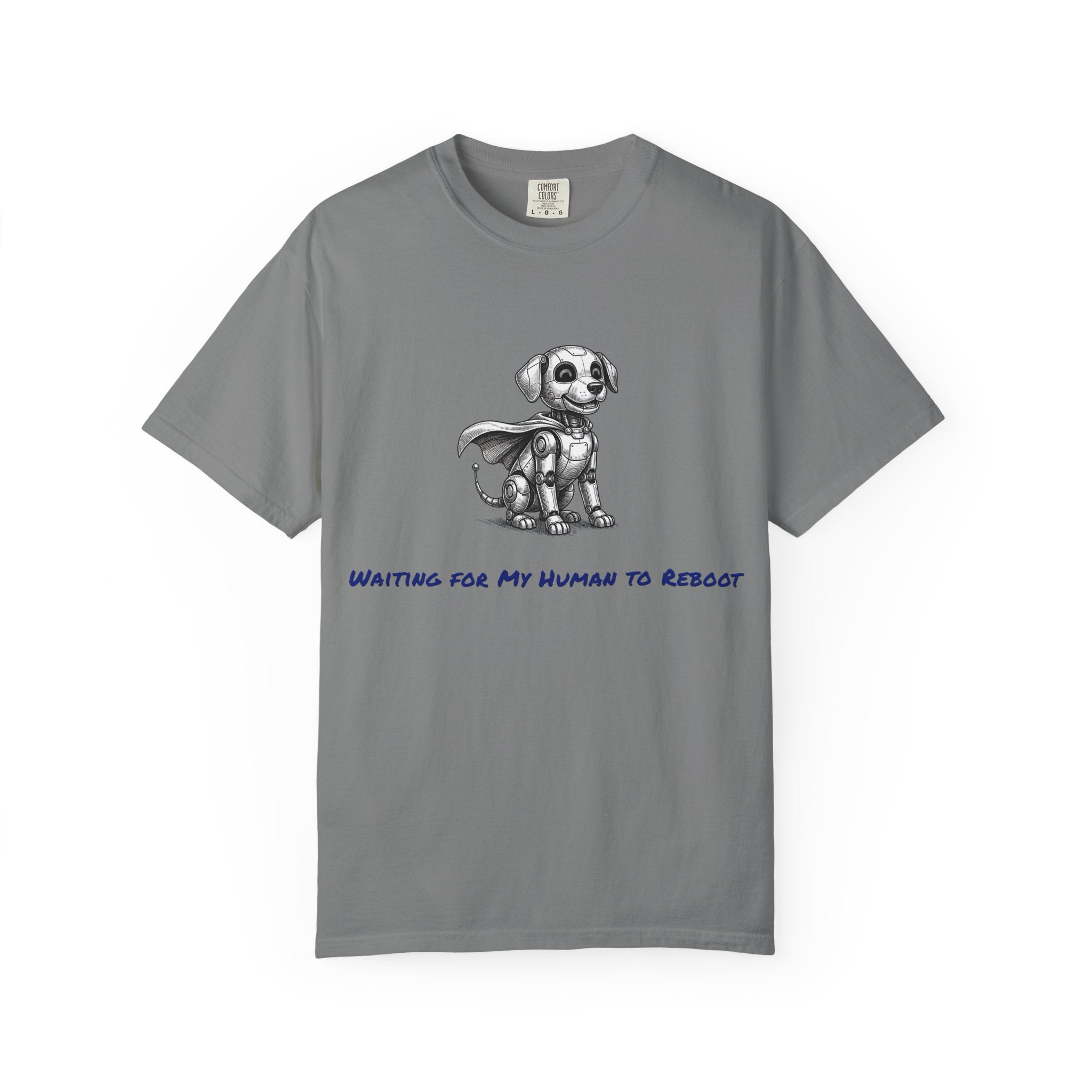 Robot Dog T-Shirt — Waiting for My Human to Reboot, Funny AI Tee