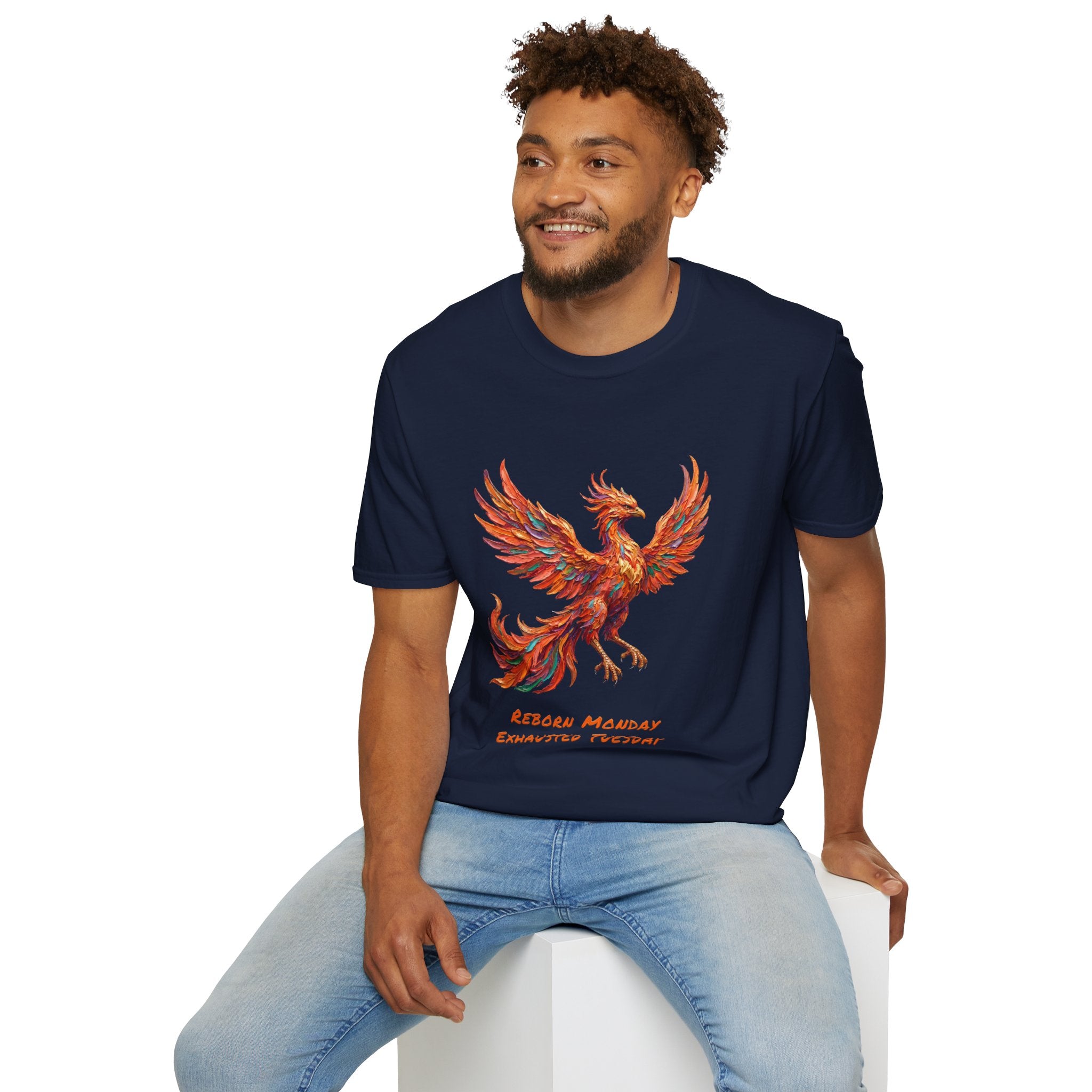 Phoenix T-Shirt — Reborn Monday, Exhausted by Tuesday