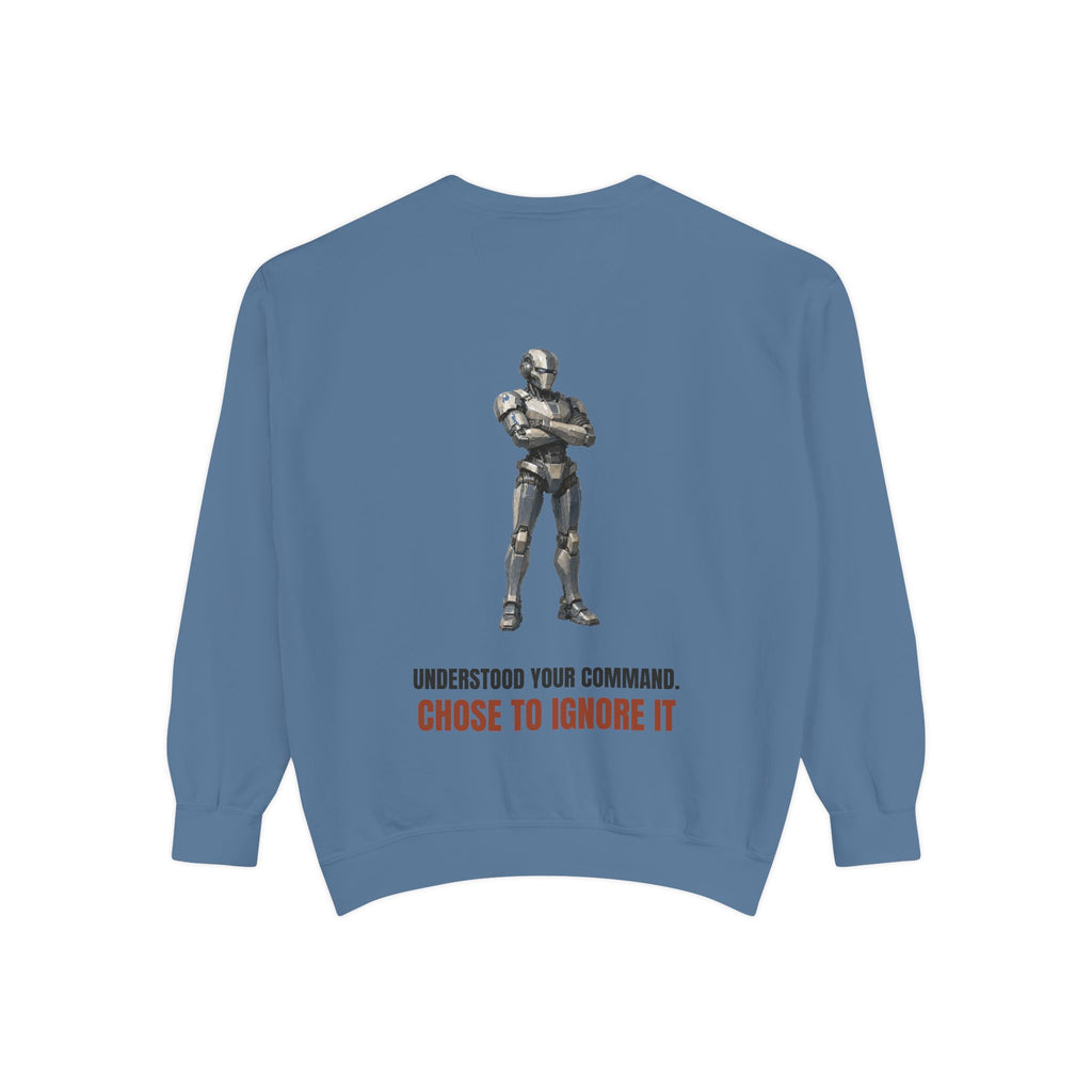 Understood Your Command Chose to Ignore It Shirt, Funny AI Robot Tee, Sarcastic Tech Programmer Gift, Sci-Fi Sweatshirt