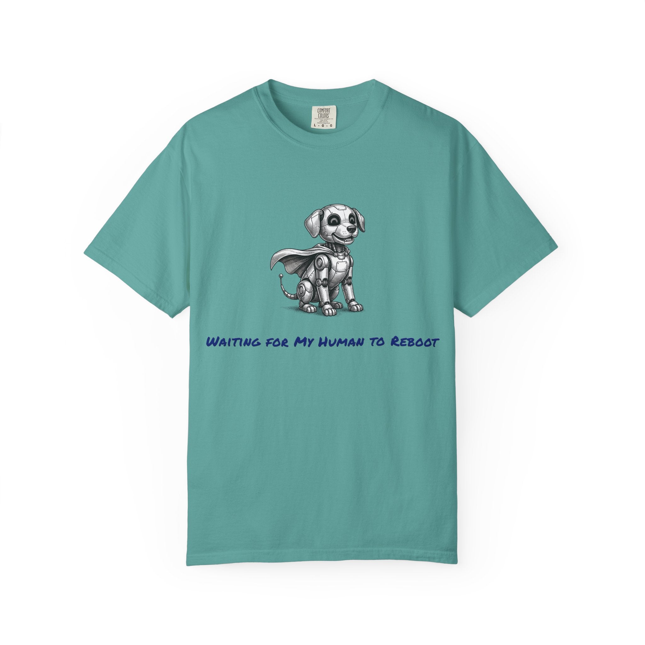 Robot Dog T-Shirt — Waiting for My Human to Reboot, Funny AI Tee
