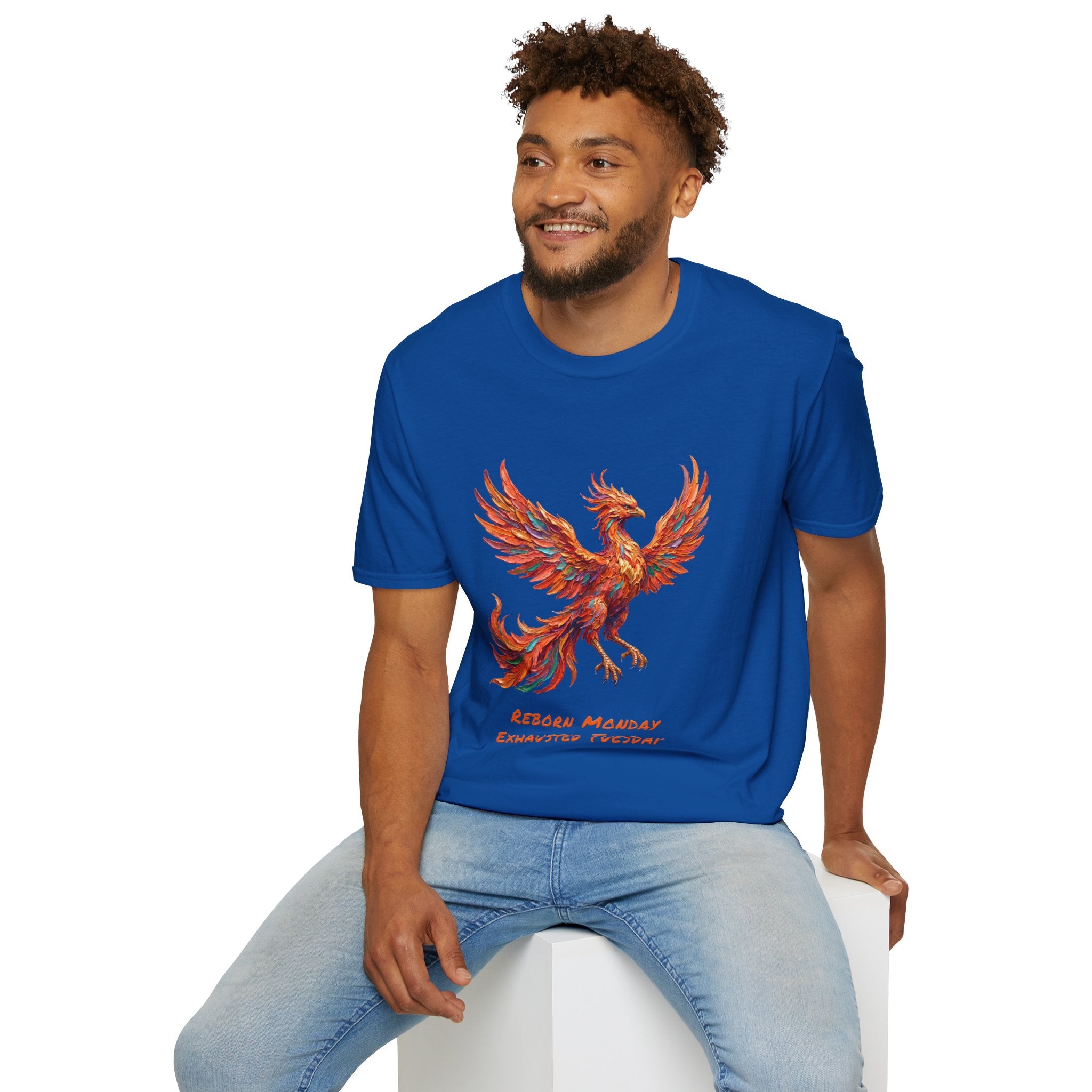 Phoenix T-Shirt — Reborn Monday, Exhausted by Tuesday