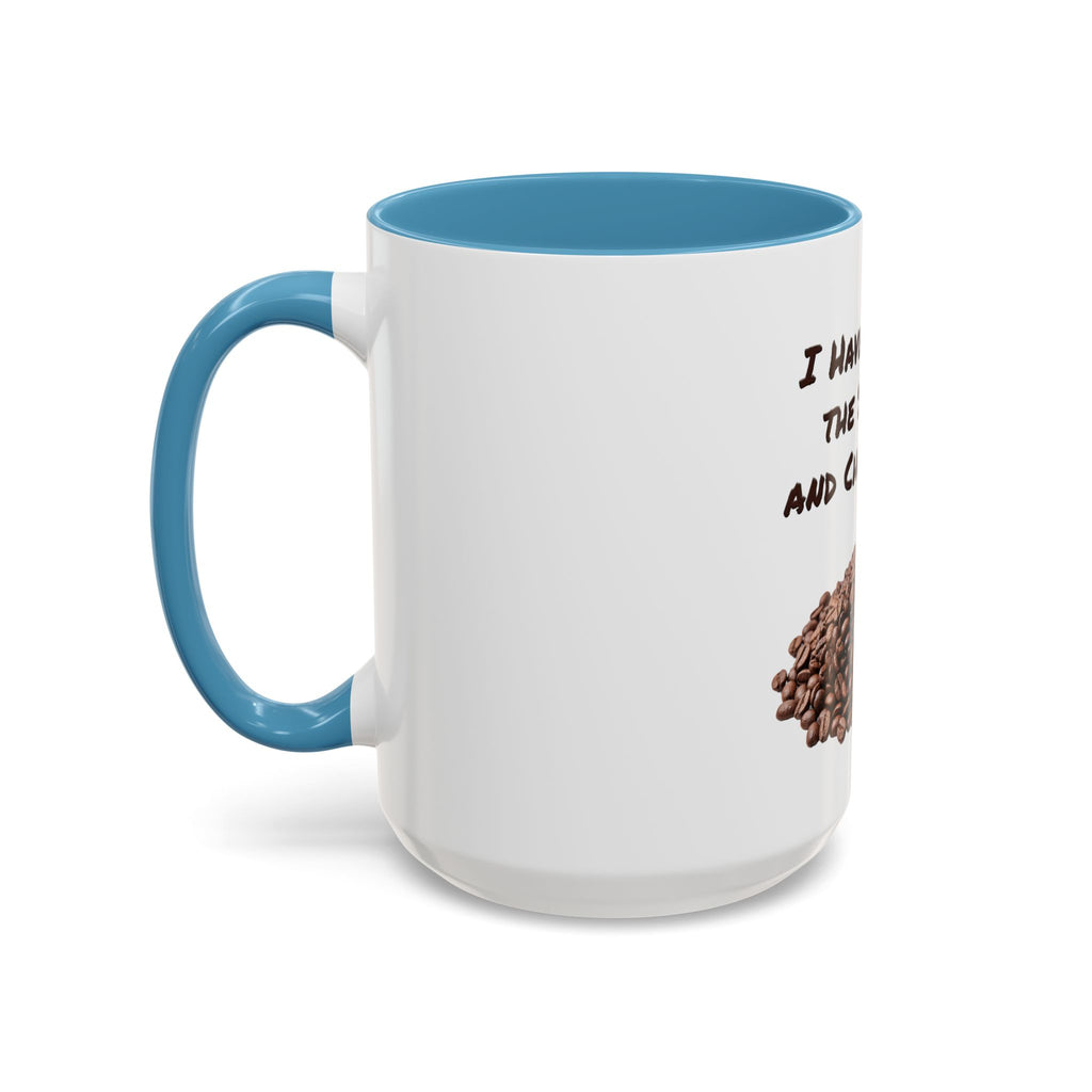 Funny Coffee Mug — I Have Reviewed the Situation and Chosen Coffee
