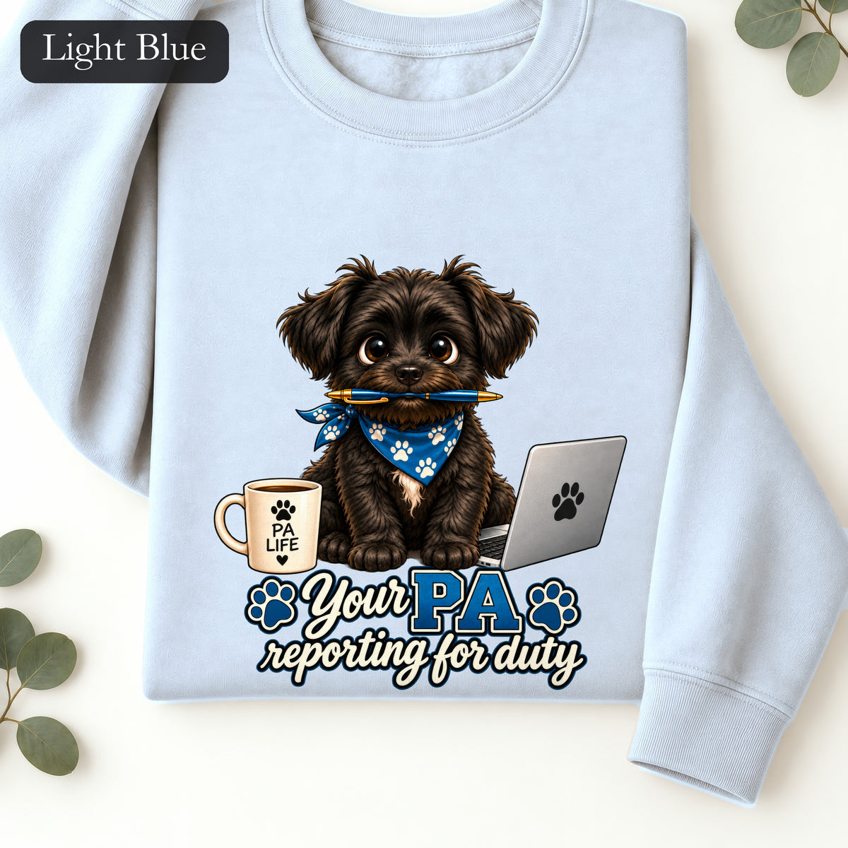 Yorkie PA Reporting For Duty Sweatshirt | Personal Assistant Paw Print