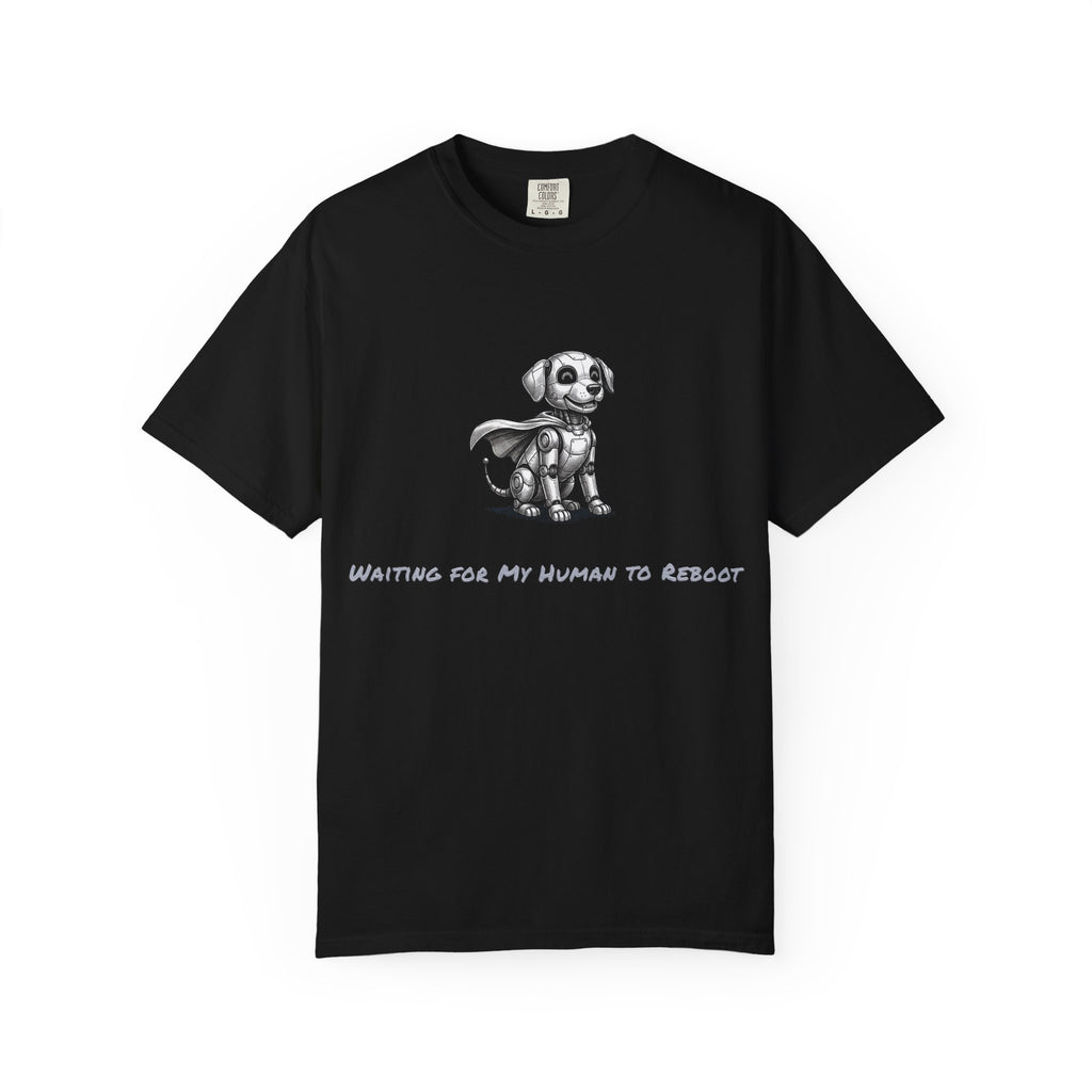 Robot Dog T-Shirt — Waiting for My Human to Reboot, Funny AI Tee