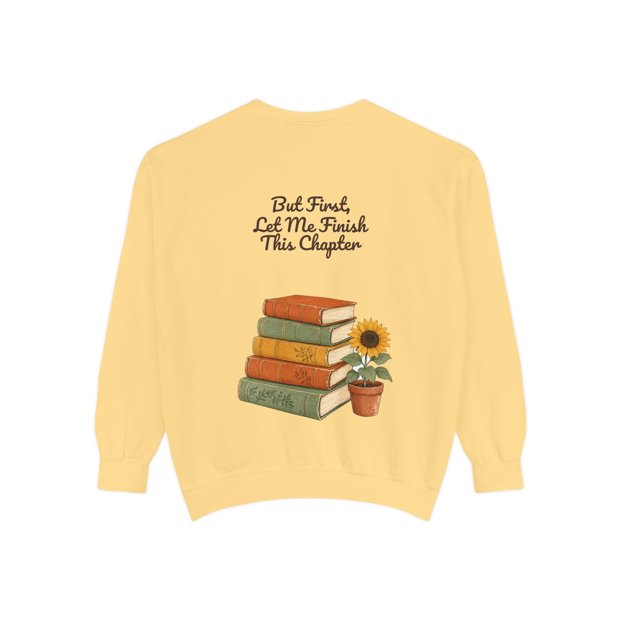 But First Let Me Finish This Chapter Shirt, Funny Book Lover Tee, Reader Gift, Bookish Bookworm Sweatshirt