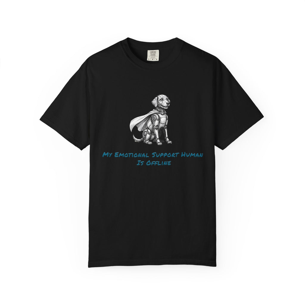Robot Dog T-Shirt — My Emotional Support Human Is Offline
