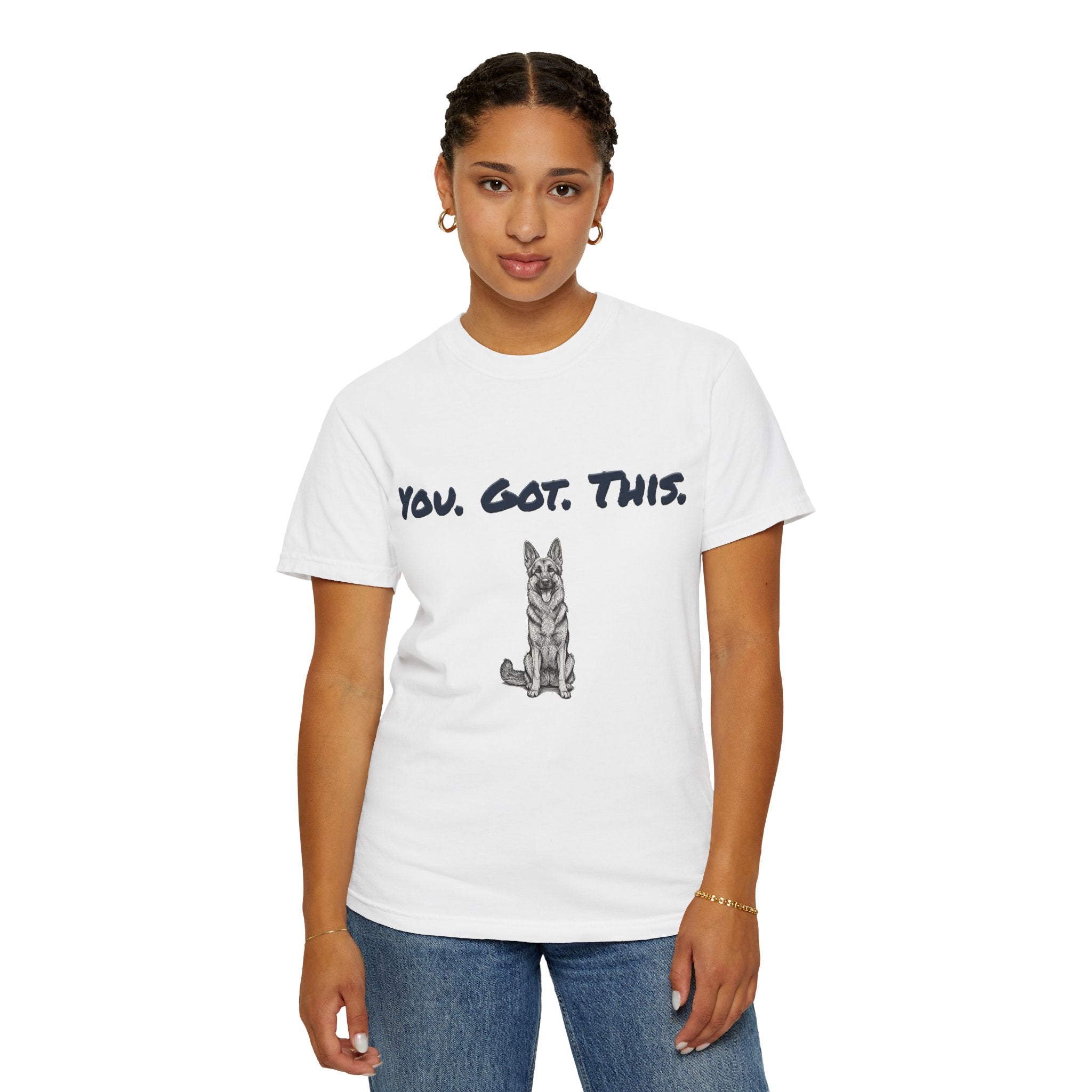 You Got This T-Shirt — Encouragement with German Shepherd