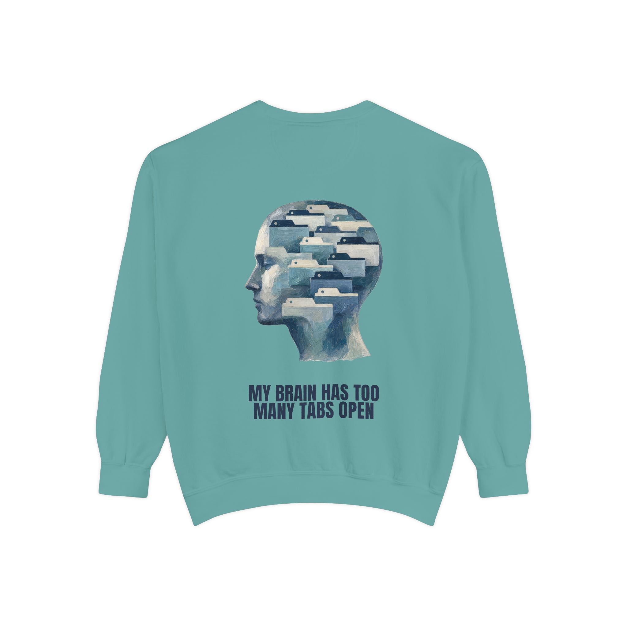 My Brain Has Too Many Tabs Open Shirt, Funny ADHD Tech Tee, Overwhelmed Programmer Gift, Sarcastic Sweatshirt
