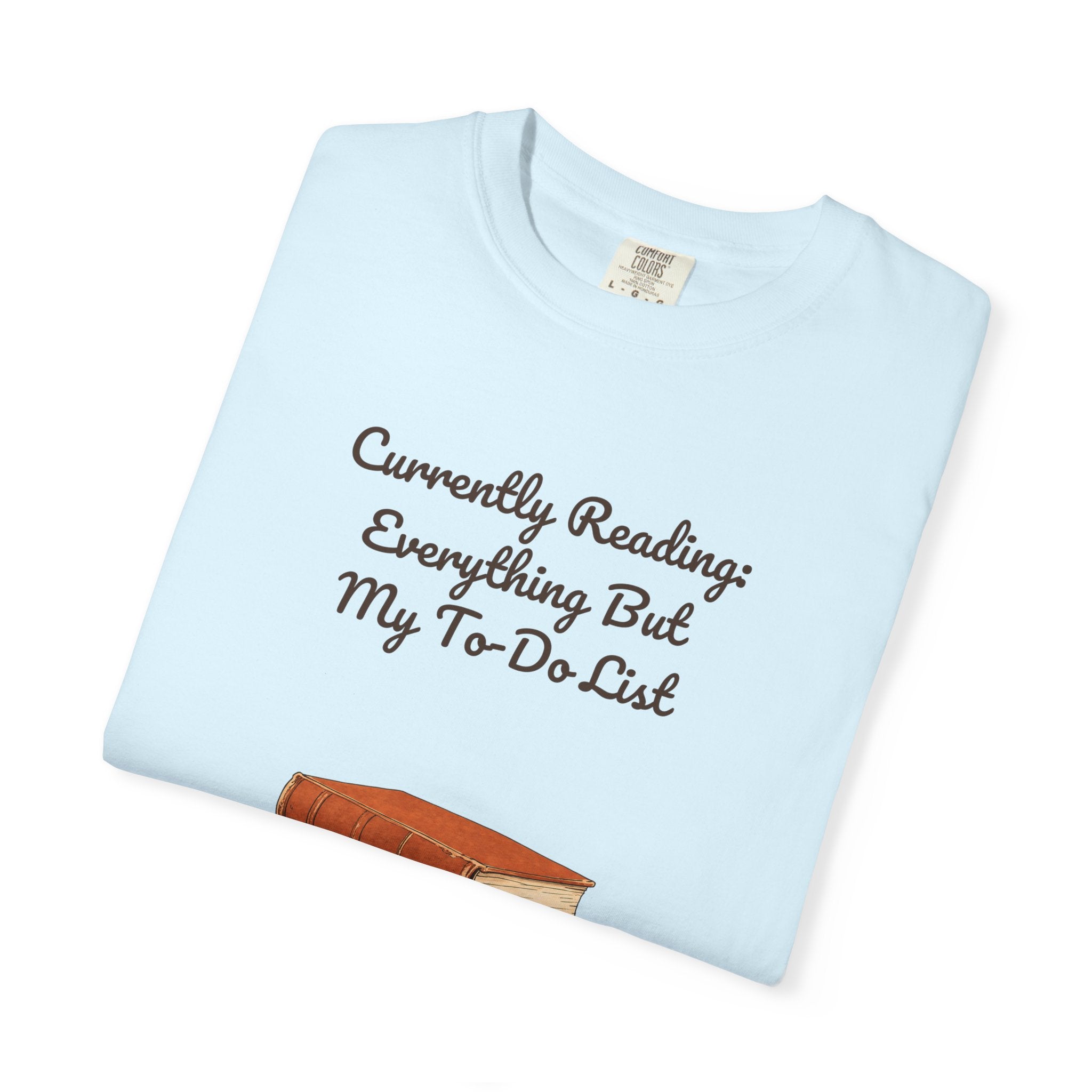 Currently Reading Everything But My To-Do List Shirt, Funny Bookish Tee, Book Lover Reader Gift