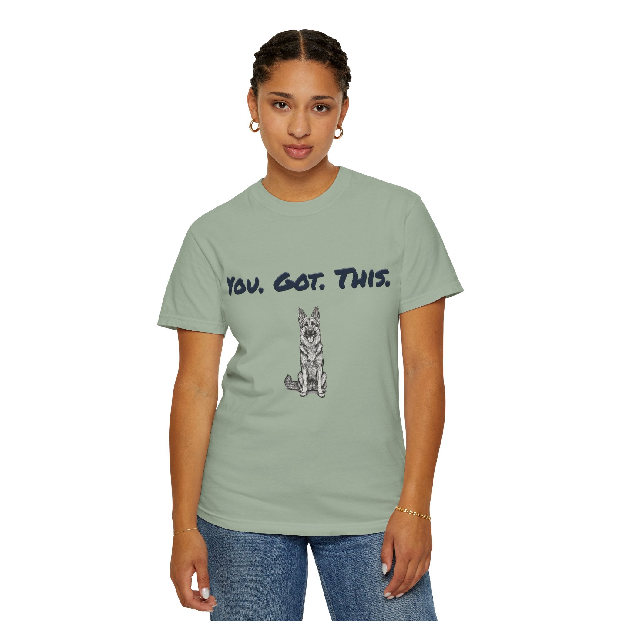 You Got This T-Shirt — Encouragement with German Shepherd