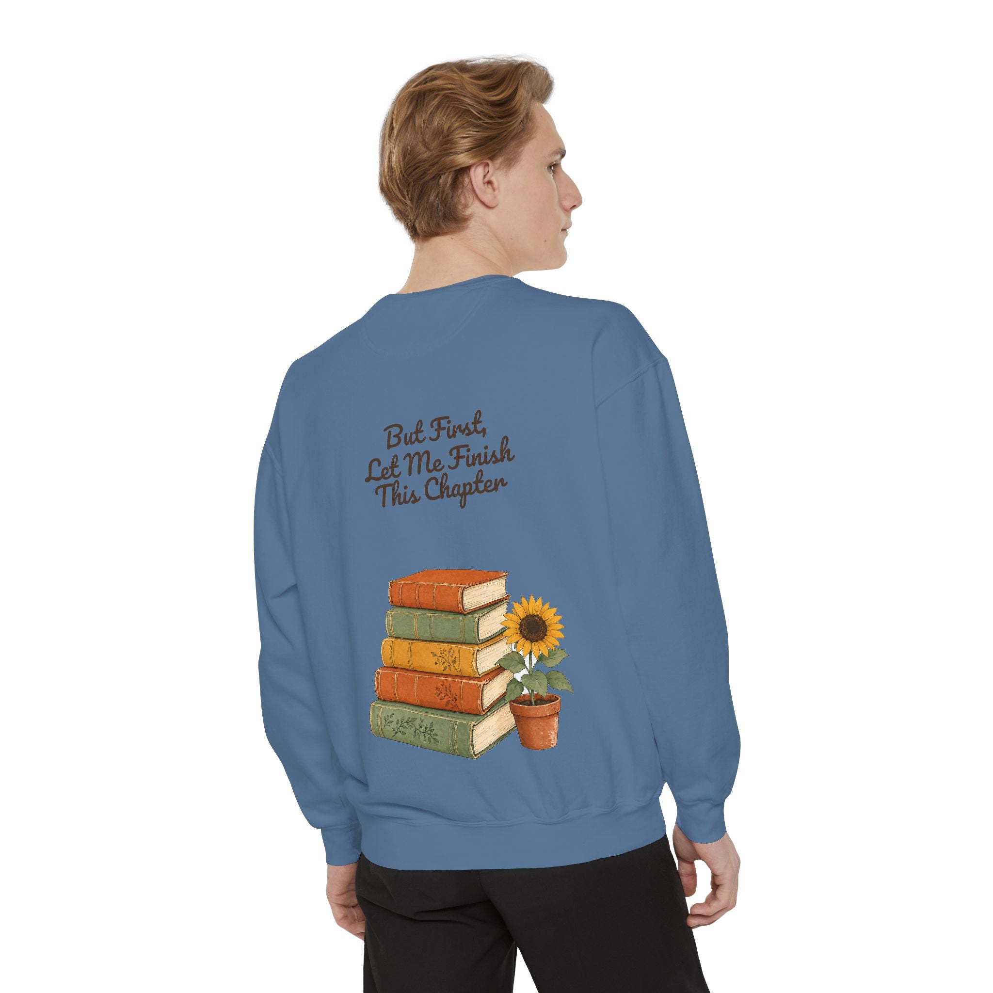But First Let Me Finish This Chapter Shirt, Funny Book Lover Tee, Reader Gift, Bookish Bookworm Sweatshirt