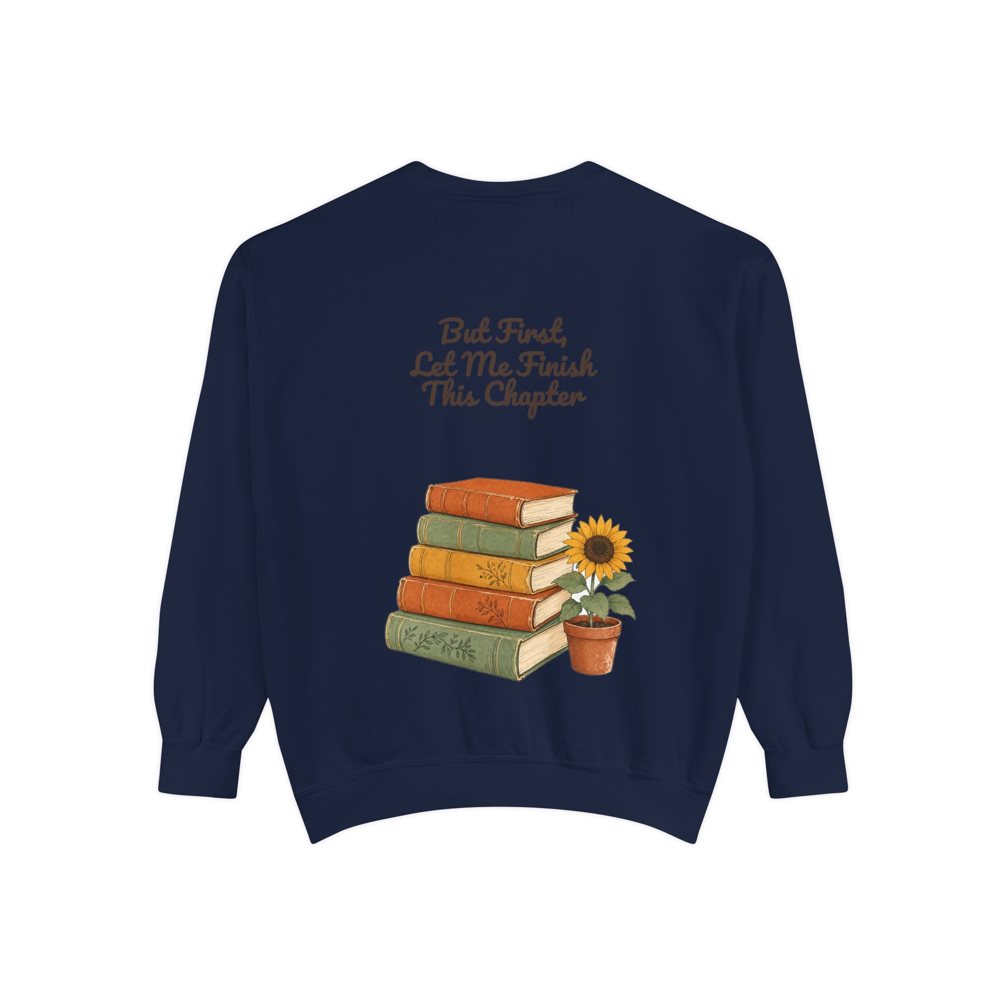 But First Let Me Finish This Chapter Shirt, Funny Book Lover Tee, Reader Gift, Bookish Bookworm Sweatshirt