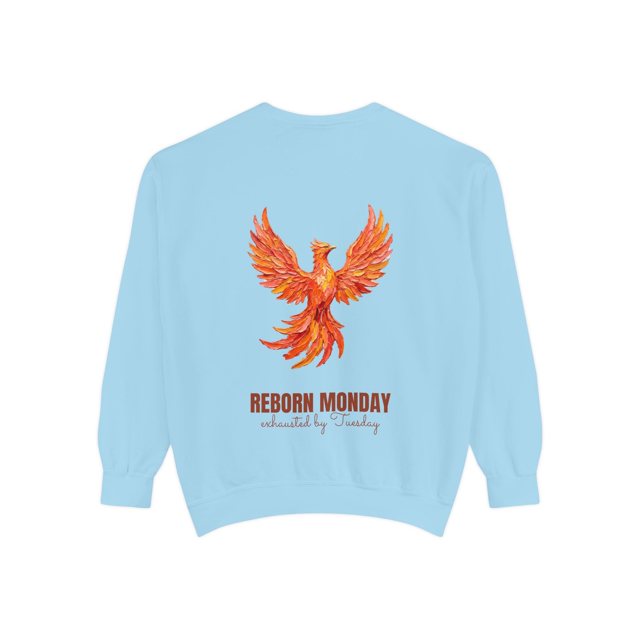 Reborn Monday Exhausted by Tuesday Shirt, Funny Phoenix Tee, Work Week Humor Gift, Painterly Fantasy Sweatshirt