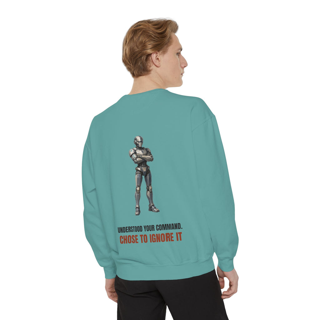 Understood Your Command Chose to Ignore It Shirt, Funny AI Robot Tee, Sarcastic Tech Programmer Gift, Sci-Fi Sweatshirt