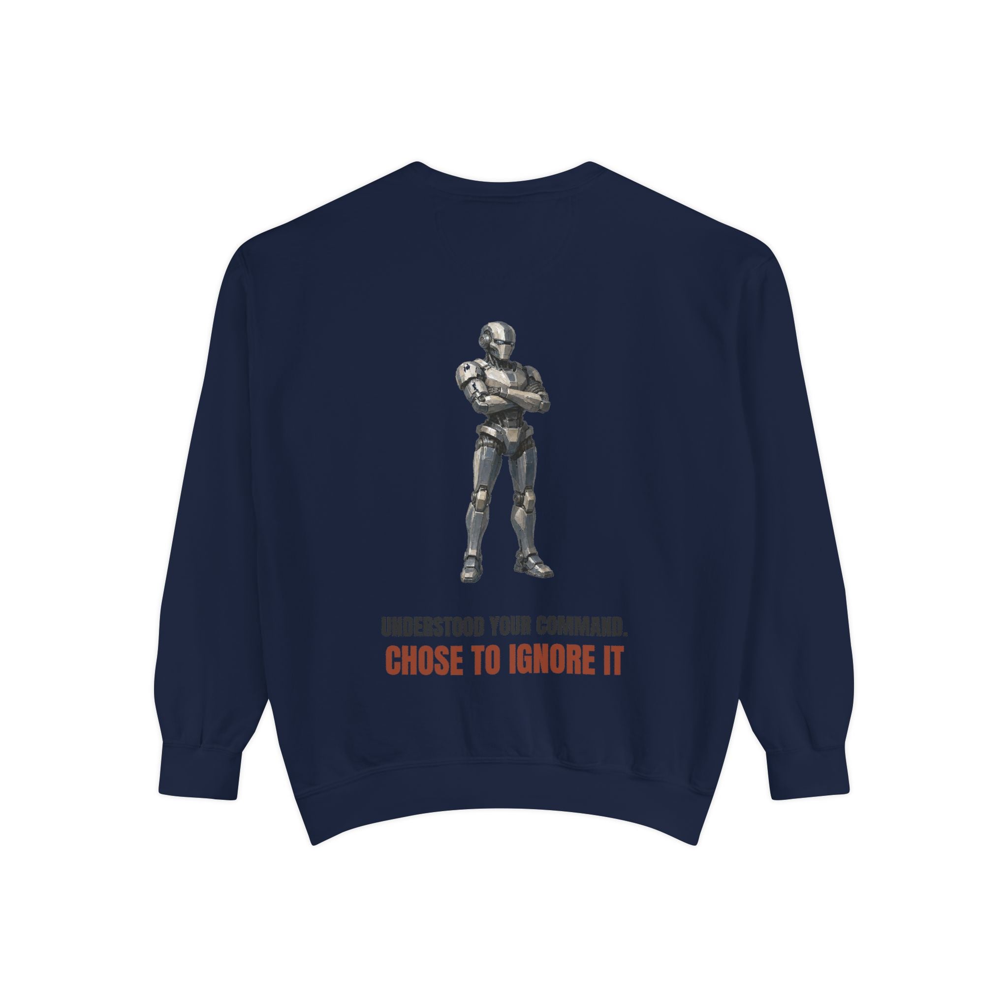 Understood Your Command Chose to Ignore It Shirt, Funny AI Robot Tee, Sarcastic Tech Programmer Gift, Sci-Fi Sweatshirt