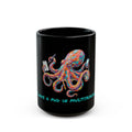 Black 15 oz mug with a colorful octopus multitasking design and personalized name