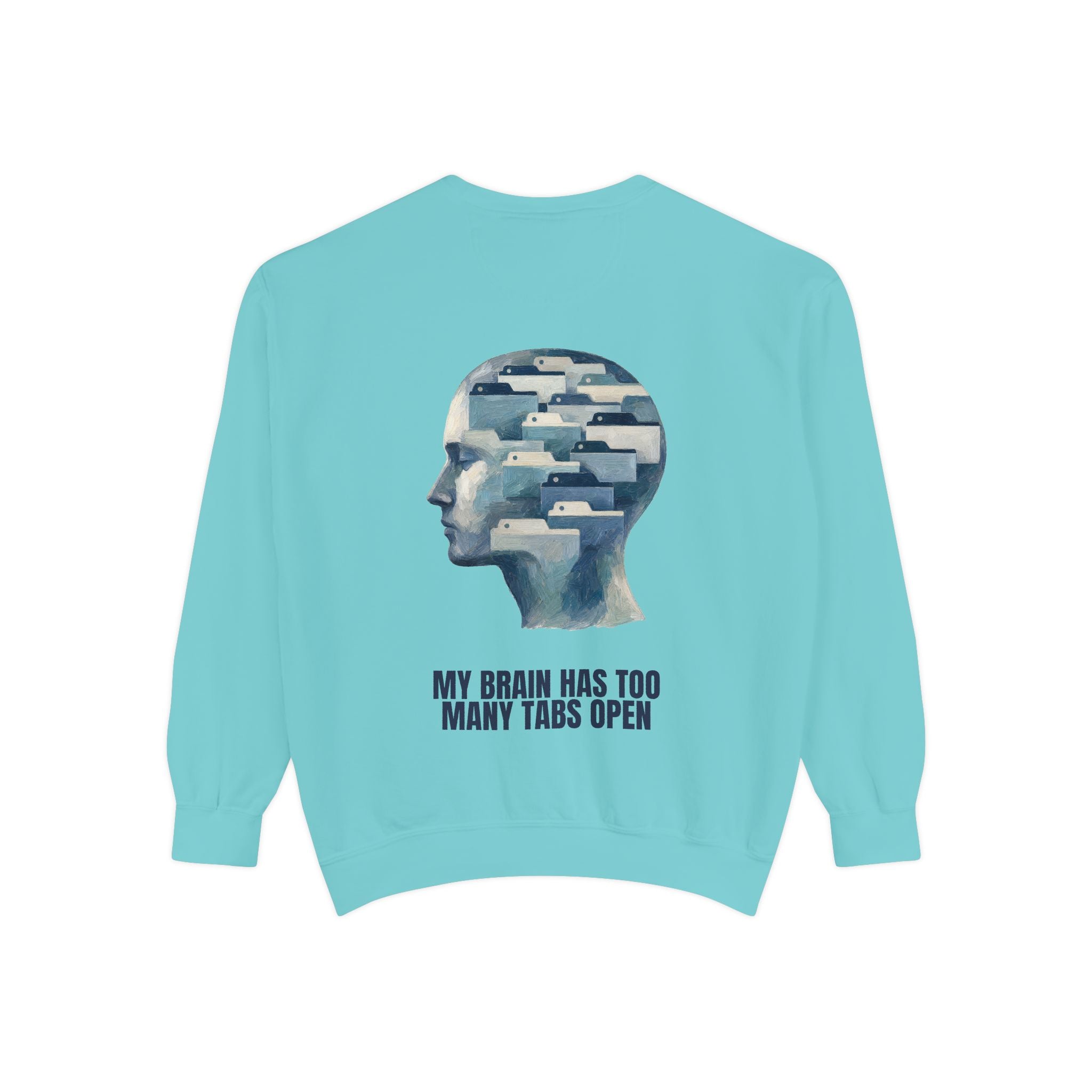 My Brain Has Too Many Tabs Open Shirt, Funny ADHD Tech Tee, Overwhelmed Programmer Gift, Sarcastic Sweatshirt