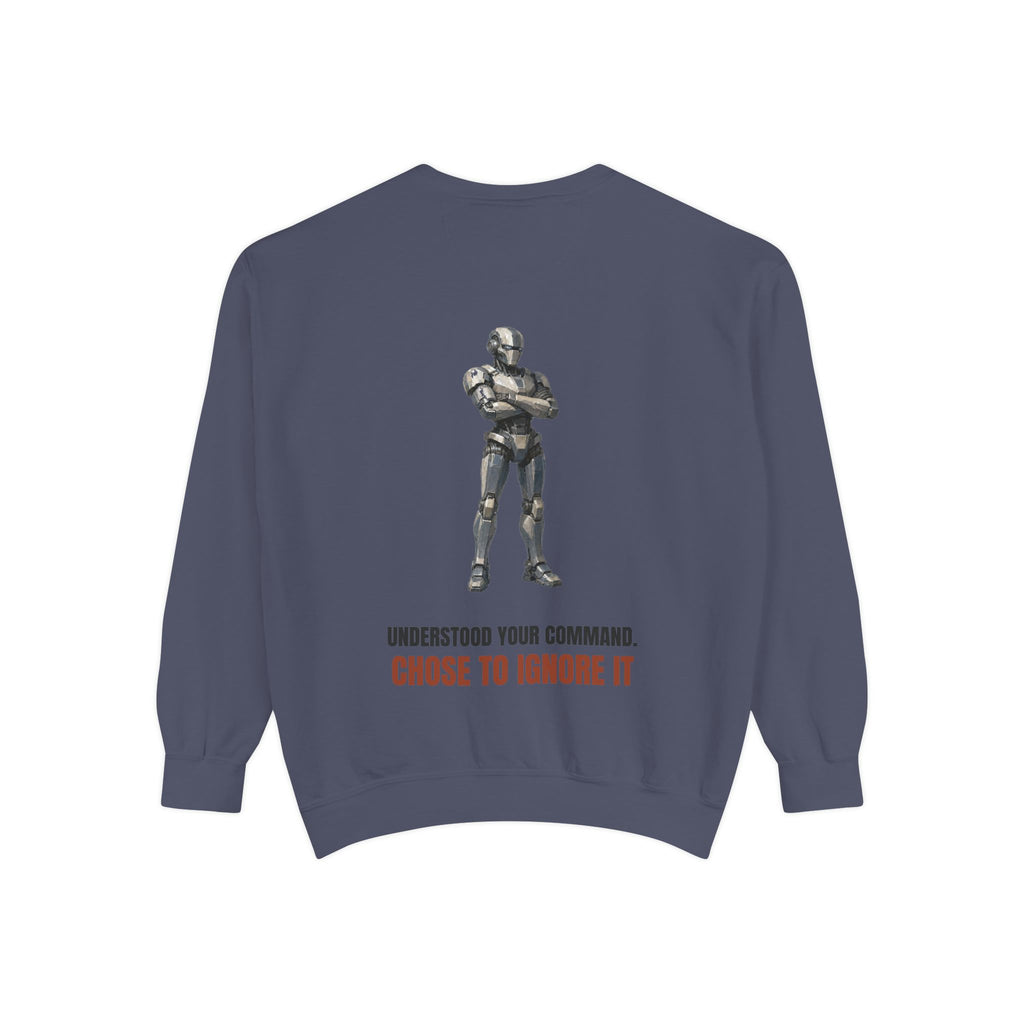 Understood Your Command Chose to Ignore It Shirt, Funny AI Robot Tee, Sarcastic Tech Programmer Gift, Sci-Fi Sweatshirt