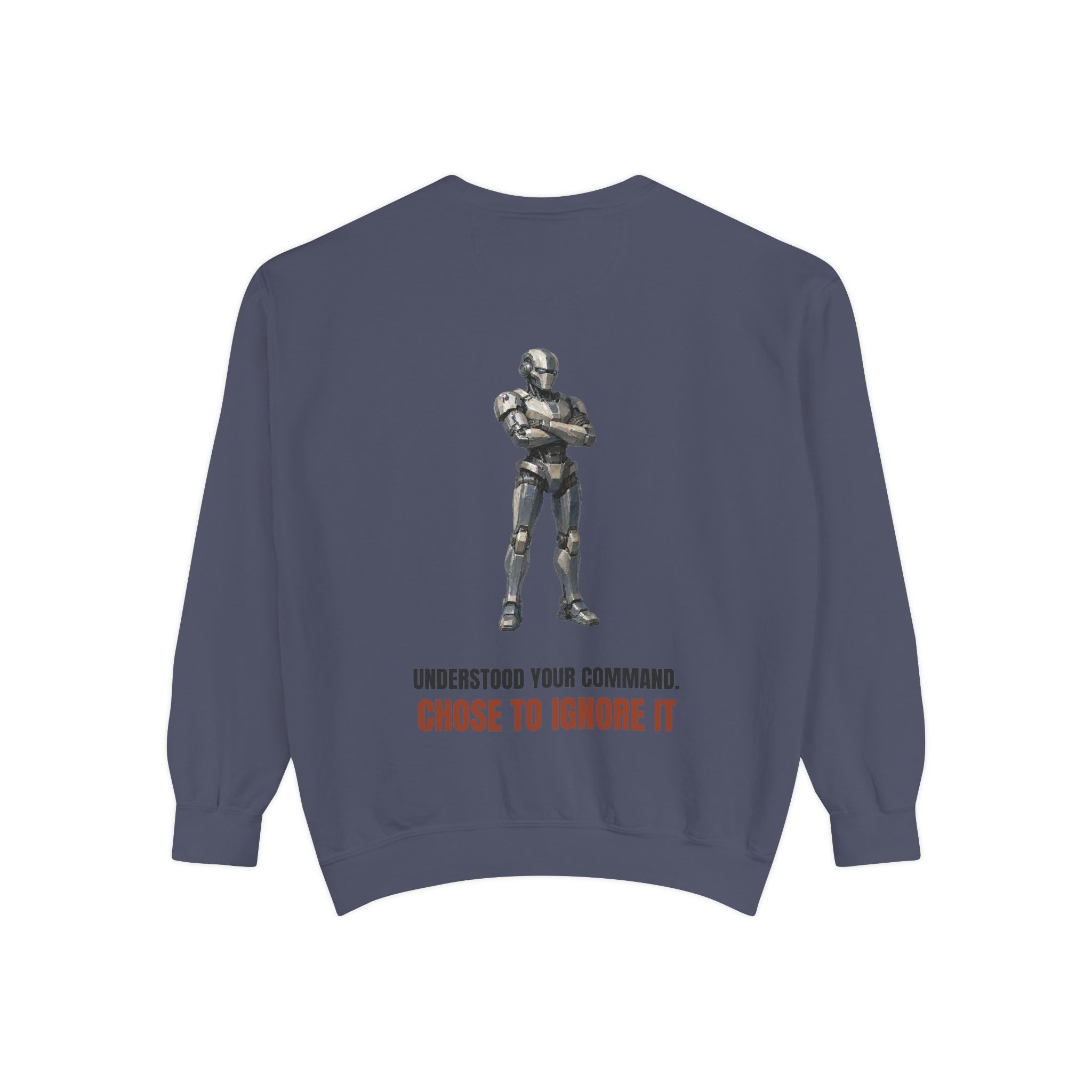 Understood Your Command Chose to Ignore It Shirt, Funny AI Robot Tee, Sarcastic Tech Programmer Gift, Sci-Fi Sweatshirt