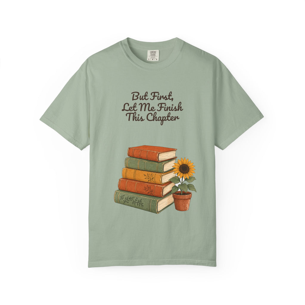But First Let Me Finish This Chapter Shirt, Funny Book Lover Tee, Reader Gift, Bookish Bookworm Sweatshirt
