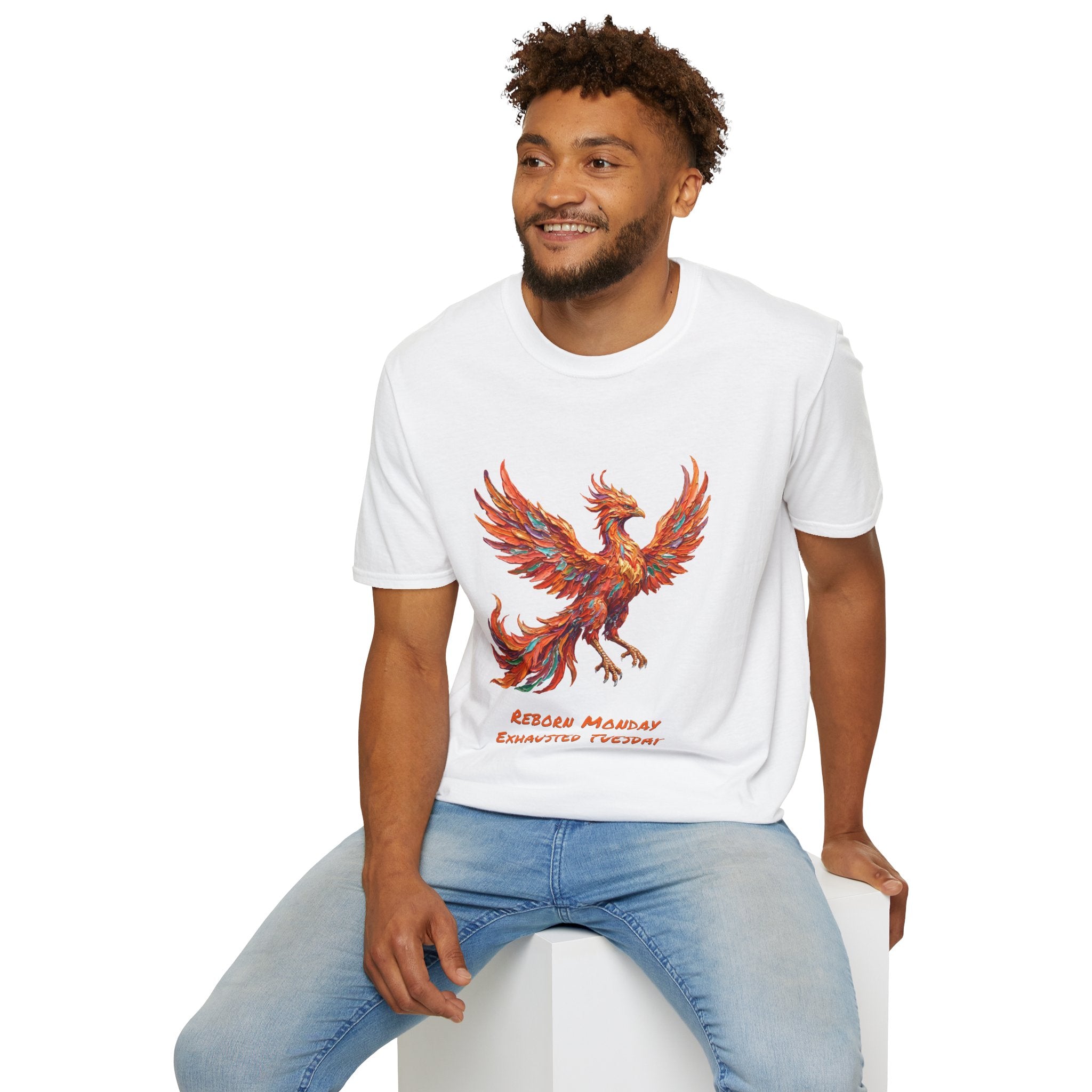 Phoenix T-Shirt — Reborn Monday, Exhausted by Tuesday