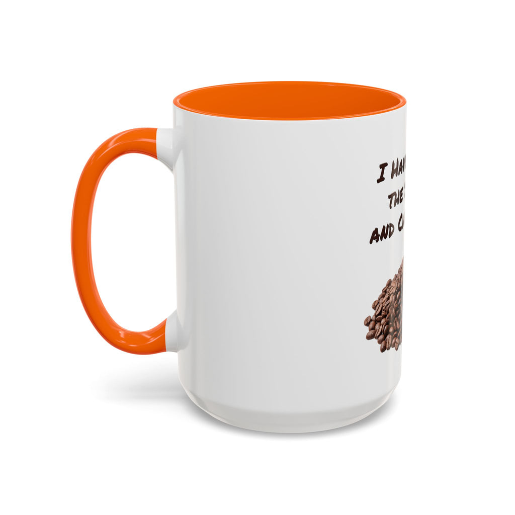 Funny Coffee Mug — I Have Reviewed the Situation and Chosen Coffee