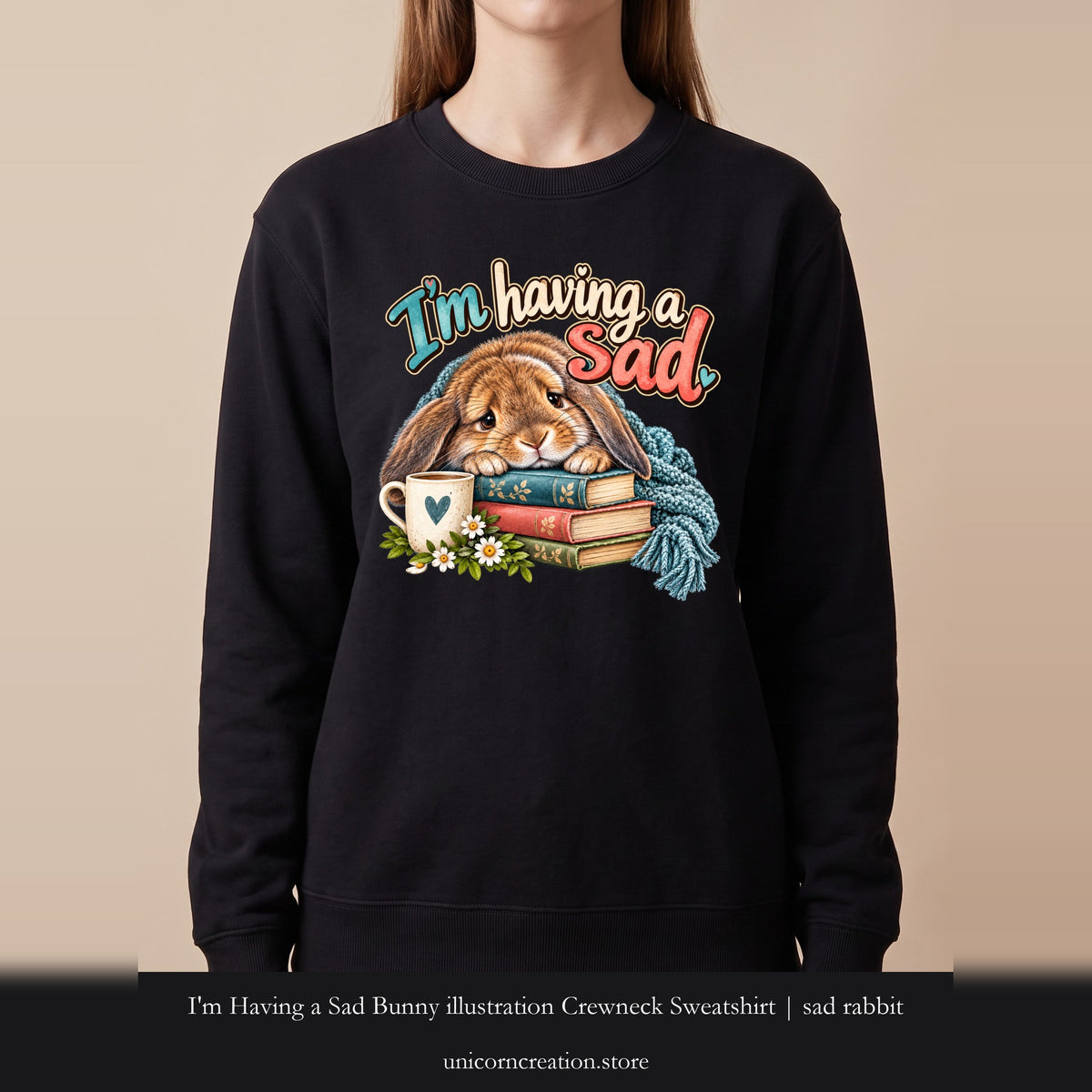 I'm Having a Sad Bunny illustration Crewneck Sweatshirt | sad rabbit, books, cozy mug
