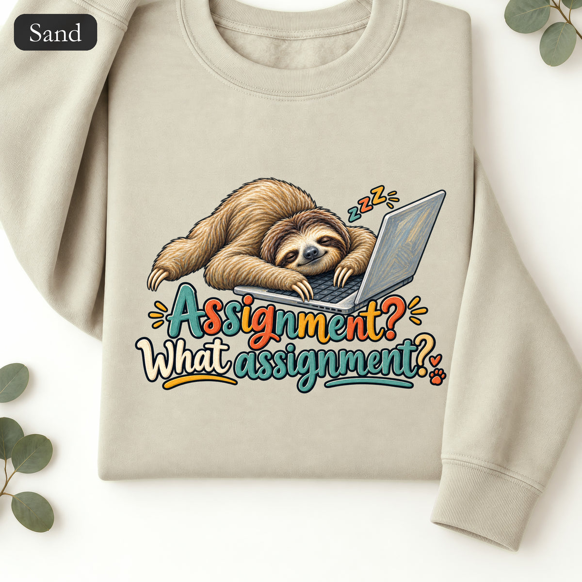 Sloth With Laptop Shirt, Assignment? What assignment? Funny Tee, Lazy Work From Home Gift, Painterly Sloth Sweatshirt