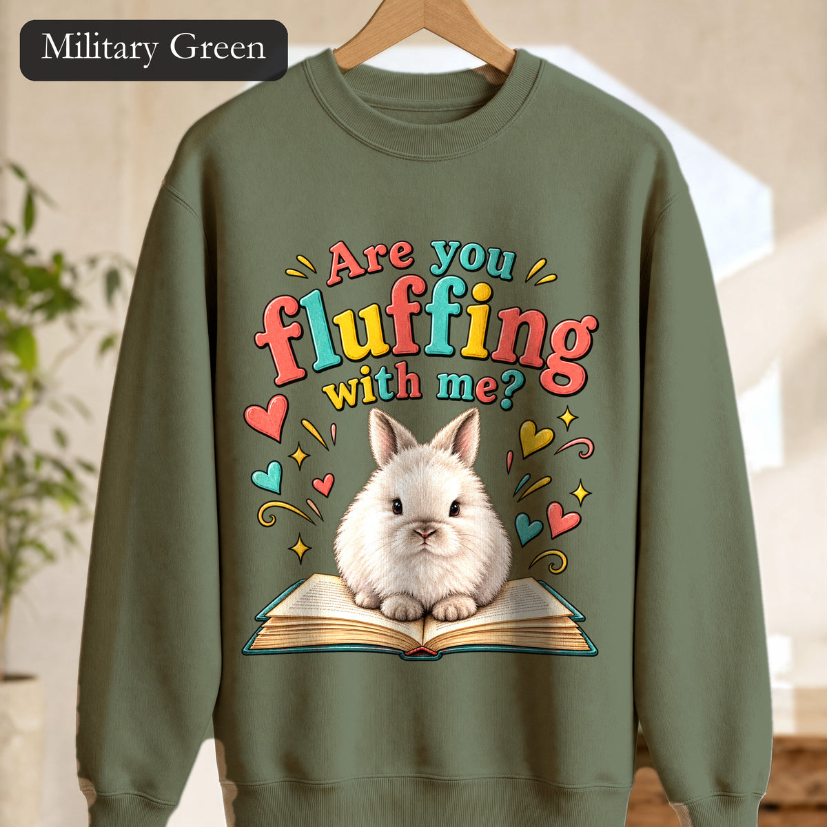 Are You Fluffing With Me? Bunny Graphic Crewneck Sweatshirt | Cute Rabbit Illustration