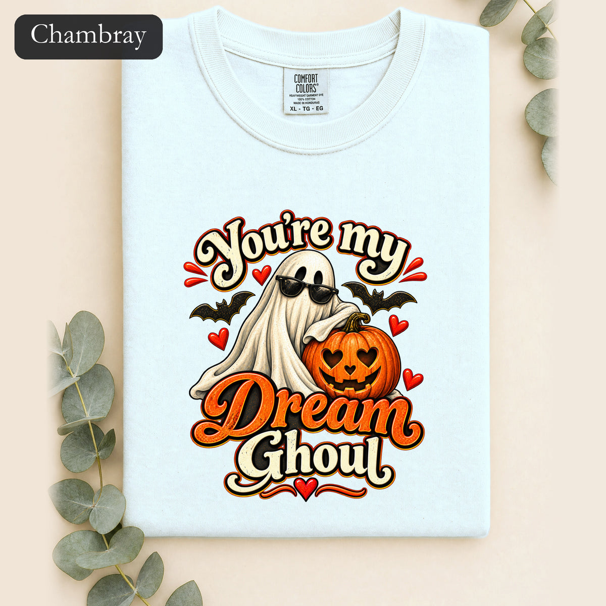 You're My Dream Ghoul Shirt | Halloween Ghost Pumpkin Love