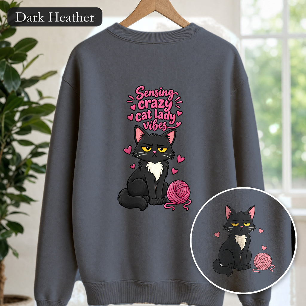 Sensing Crazy Cat Lady Vibes Shirt, Funny Cat Mom Tee, Cat Lover Gift, Sarcastic Cat Owner Sweatshirt