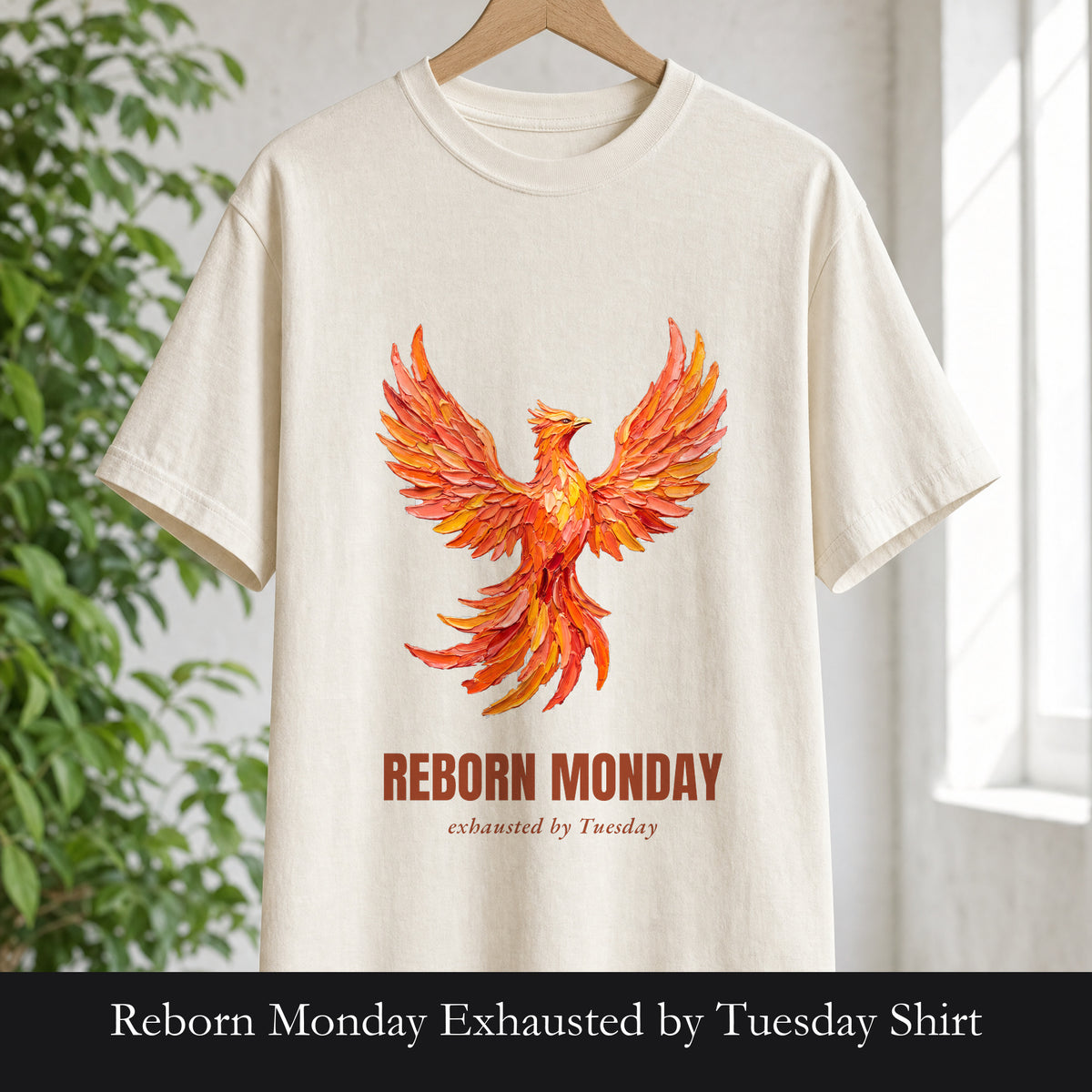 Reborn Monday Exhausted by Tuesday Shirt, Funny Phoenix Tee, Work Week Humor Gift, Painterly Fantasy Sweatshirt