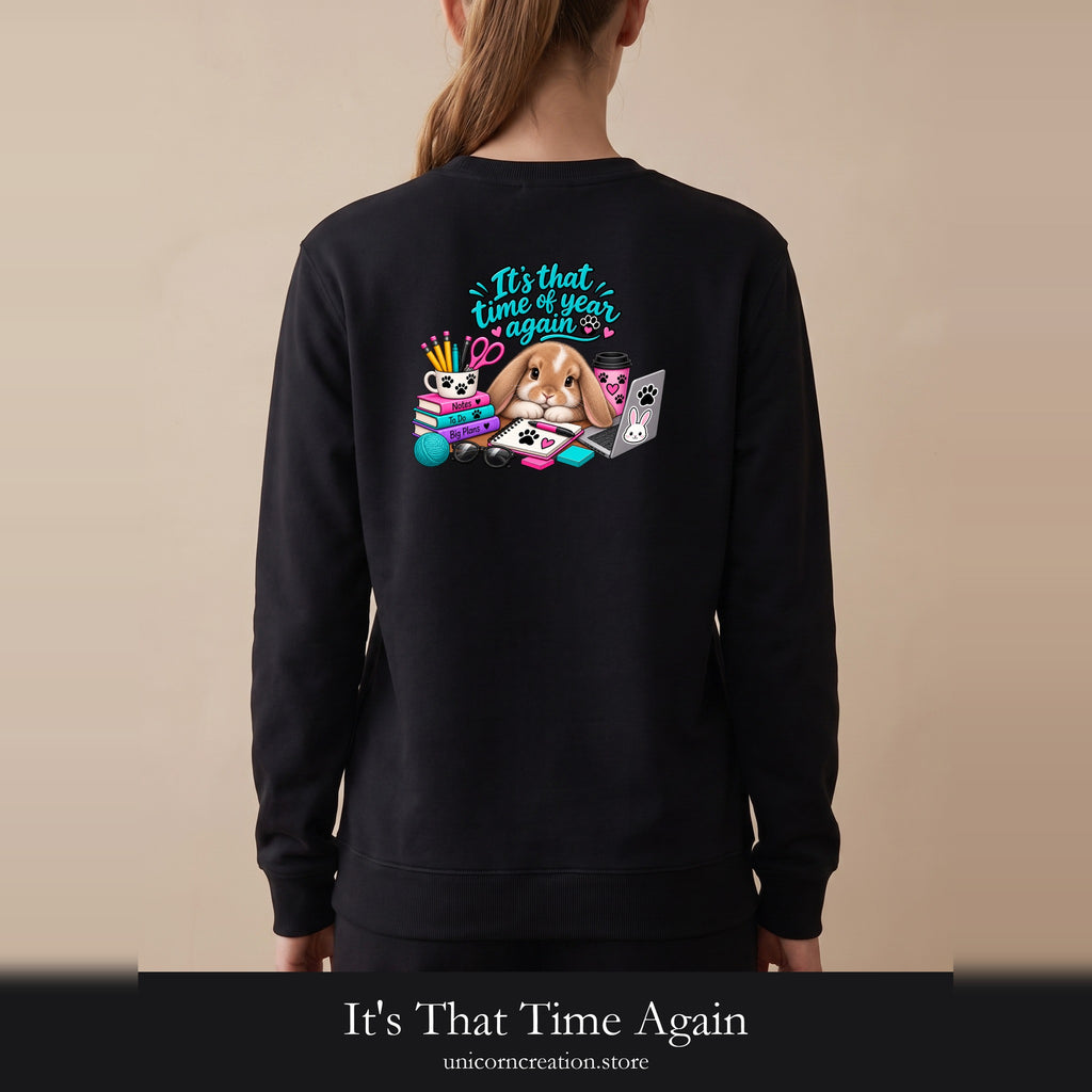 It's That Time Again, Back to School Bunny, Bunny Mom Tee, Bunny Lover Gift, Funny Bunny Owner Sweatshirt