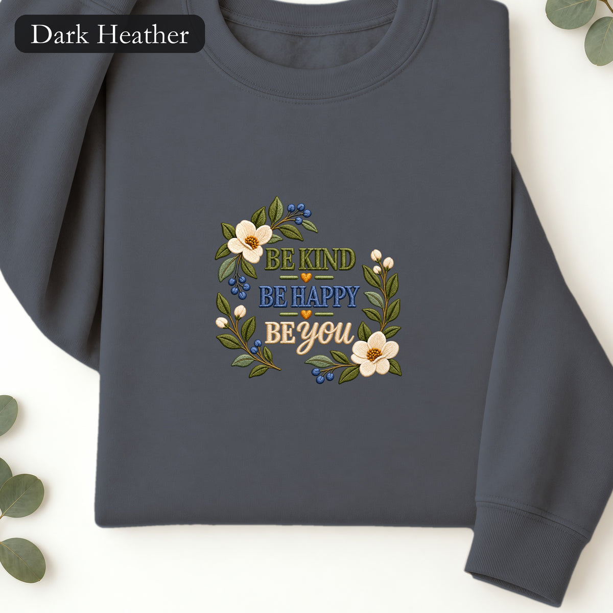 Embroidered Positive Messaging Be Kind Be Happy Be You Magnolia Floral Sweatshirt