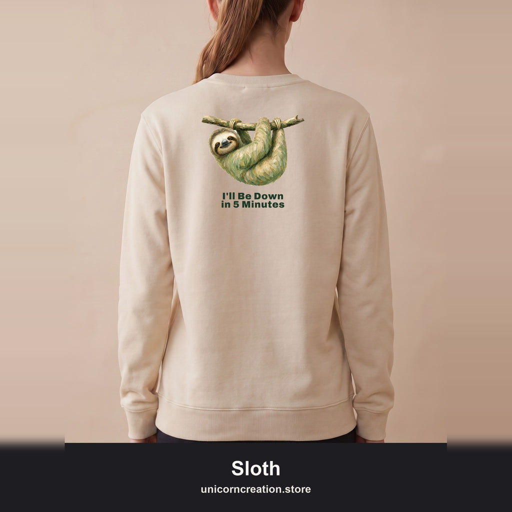 Sloth Shirt, I'll Be Down in 5 Minutes Tee, Funny Lazy Sloth Gift, Painterly Introvert Sweatshirt