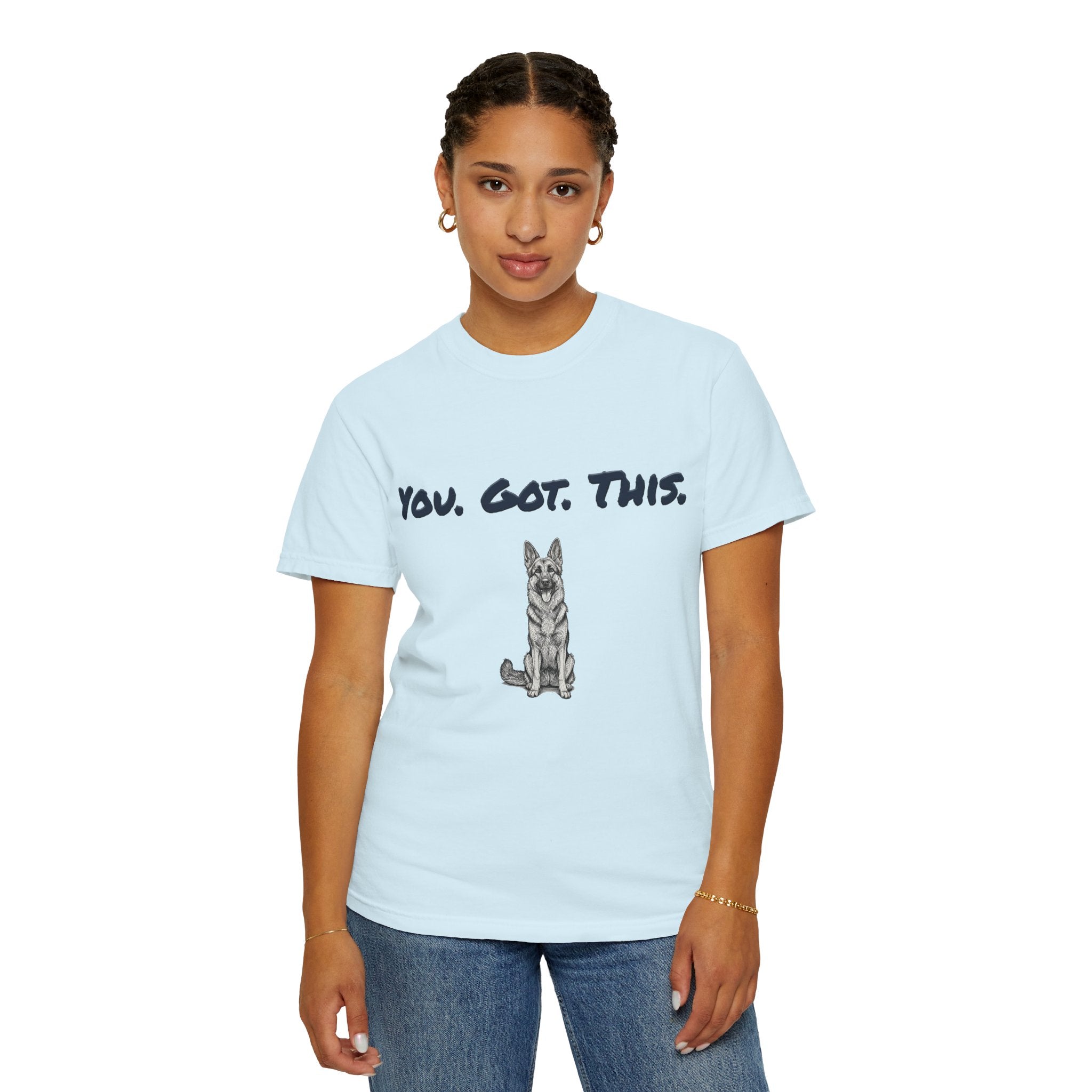 You Got This T-Shirt — Encouragement with German Shepherd