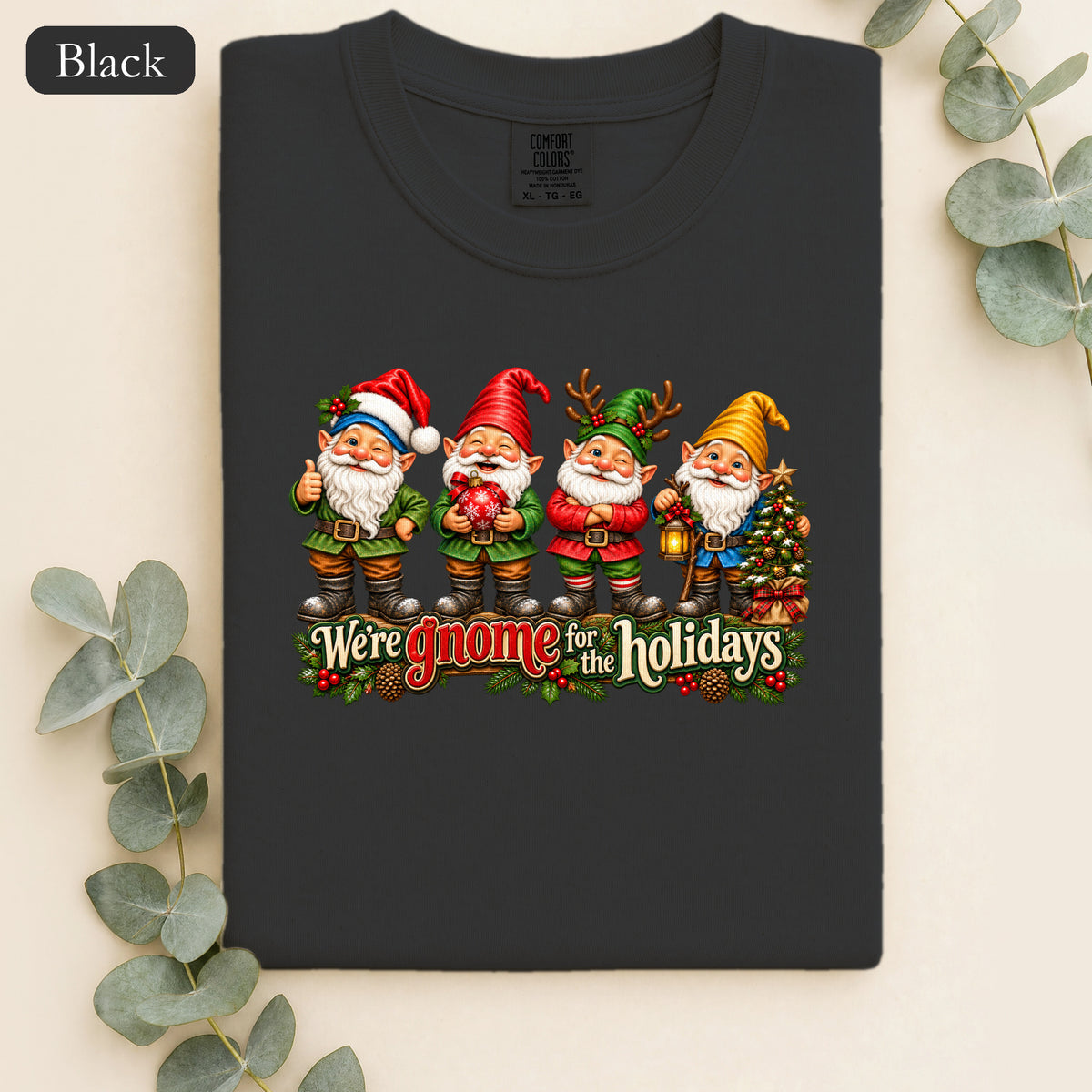 We're Gnome for the Holidays shirt