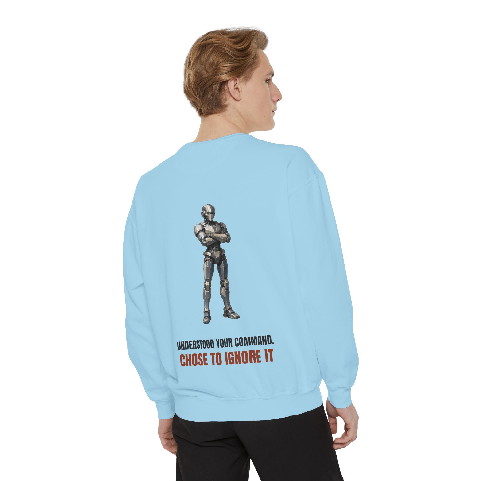 Understood Your Command Chose to Ignore It Shirt, Funny AI Robot Tee, Sarcastic Tech Programmer Gift, Sci-Fi Sweatshirt