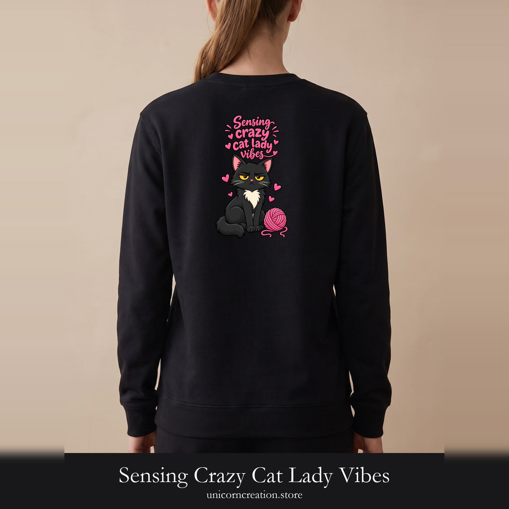 Sensing Crazy Cat Lady Vibes Shirt, Funny Cat Mom Tee, Cat Lover Gift, Sarcastic Cat Owner Sweatshirt