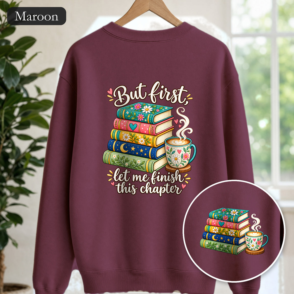 But First Let Me Finish This Chapter Shirt, Funny Book Lover Tee, Reader Gift, Bookish Bookworm Sweatshirt
